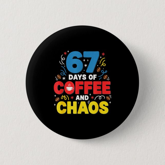 Cool 67 Days Of Coffee Teacher Retro Vibes School  Button (Front)
