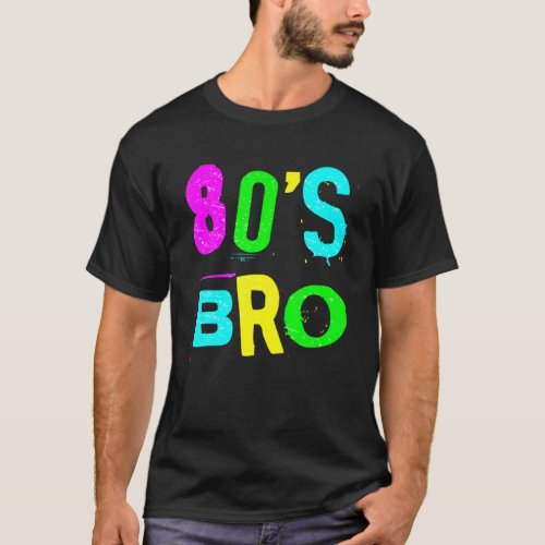 Cool 80S Bro Retro Fashion Throwback Culture Part T_Shirt