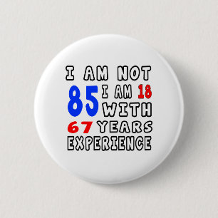 Cool 85 Birthday Designs Pinback Button