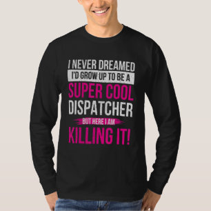 Cool 911 Dispatcher Operator Emergency Call Respo T-Shirt