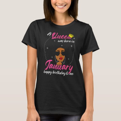 Cool A Queen Was Born In January Happy Birthday To T_Shirt
