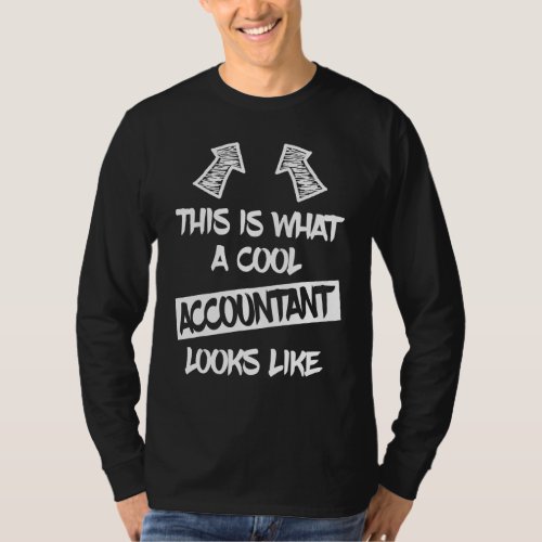 Cool Accountant  Saying Accountants Bookkeepers T_Shirt
