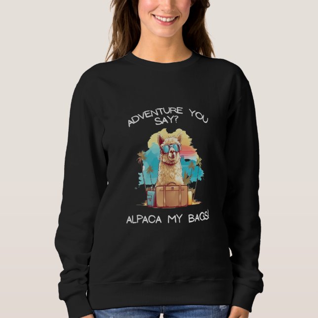 Cool Adventure you say Alpaca my bags Tee Men Wome (Front)