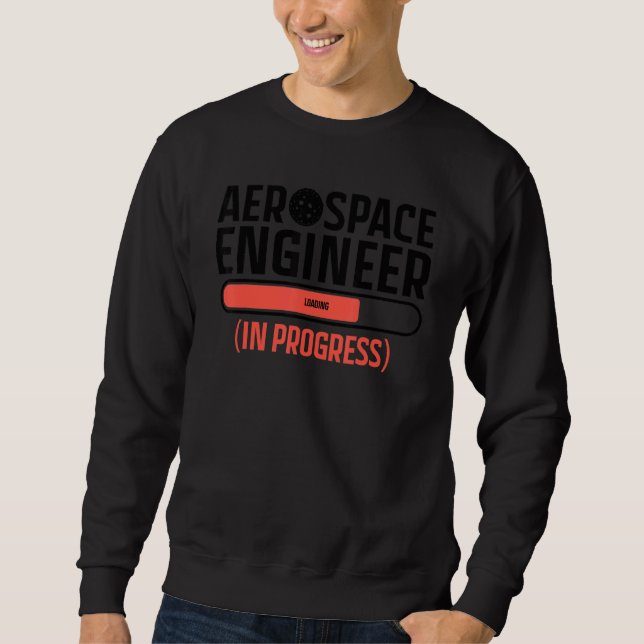 Cool Aerospace Engineer For Men Women Aeronautical Sweatshirt (Front)