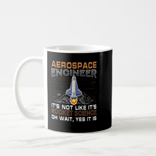 Cool Aerospace Engineer For Men Women Aerospace En Coffee Mug