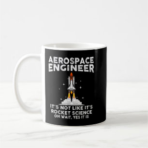 Cool Aerospace Engineer For Men Women Rocket Scien Coffee Mug