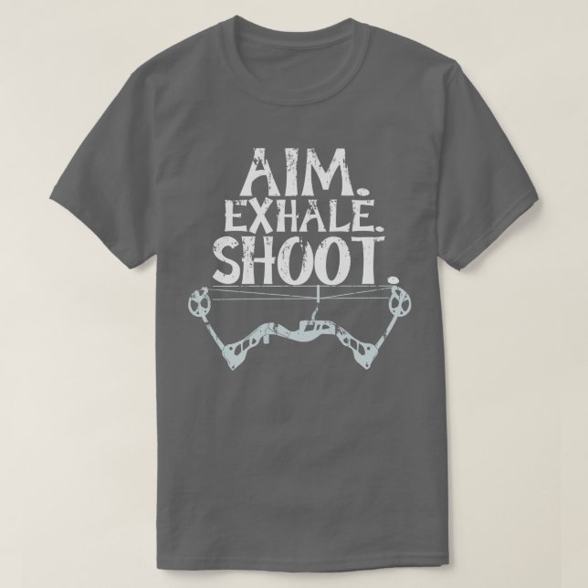 Cool Aim Exhale Shoot Archery Gift Print Archer Pr T-Shirt (Design Front)