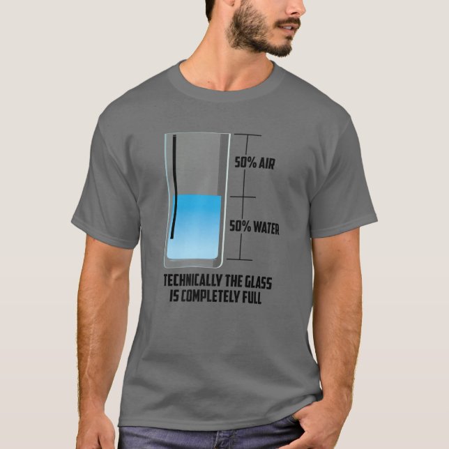 Cool Air Water Glass Half Empty Full | Funny Men W T-Shirt (Front)