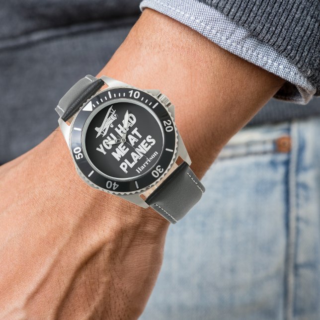 Cool aircraft,”You had me at planes”,Personalized  Watch (Creator Uploaded)