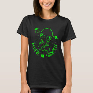 Cool Alien Buddy Proclaiming Self Love   Alien Ufo T-Shirt