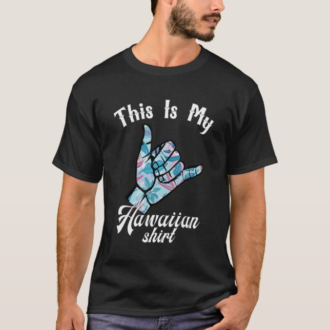 Cool Aloha Hawaii For Mens Women Boys This Is My H T-Shirt (Front)