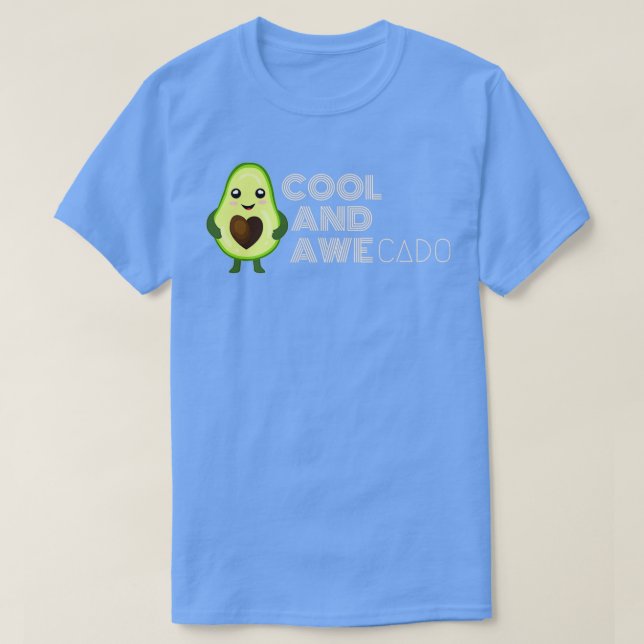 Cool and AWEcado avocado Cool and awesome t T-Shirt (Design Front)