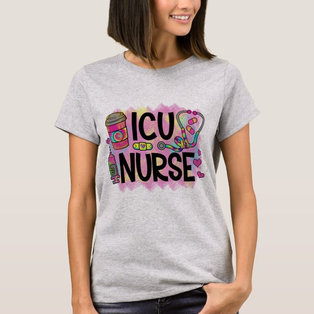 Cool and Colorful ICU Nurse T-Shirt (Front)