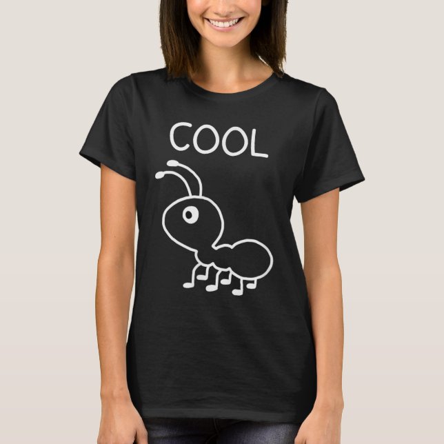 Cool Ant, Puns, Funny, Jokes, Sarcastic _1  T-Shirt (Front)