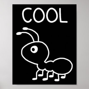 Cool Ant, Puns, Funny, Jokes, Sarcastic Poster