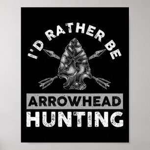 Cool Arrowhead Design For Men Women Arrowhead Hunt Poster