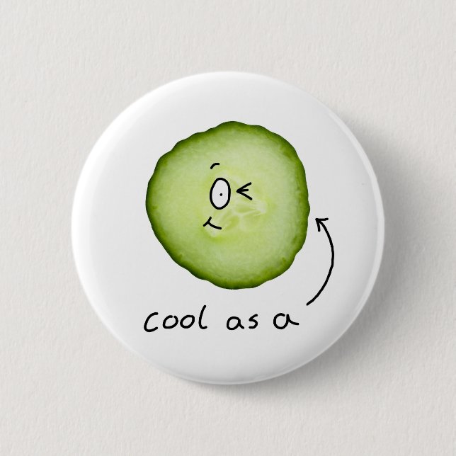 cool as a cucumber badge pinback button (Front)