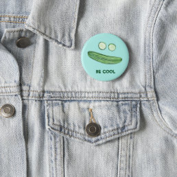 Cool as a Cucumber &quot;BE COOL&quot; Funny Watercolor Button