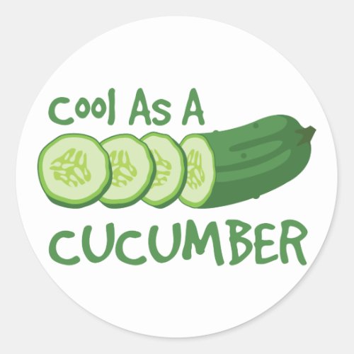 Cool As A Cucumber Classic Round Sticker