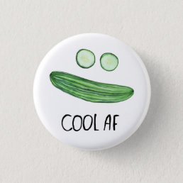 Cool as a Cucumber &quot;Cool AF&quot; Funny Watercolor Button