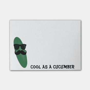 Cool As A Cucumber Post It Notes by LokisLaughs at Zazzle