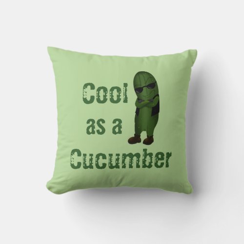 Cool As A Cucumber Throw Pillow