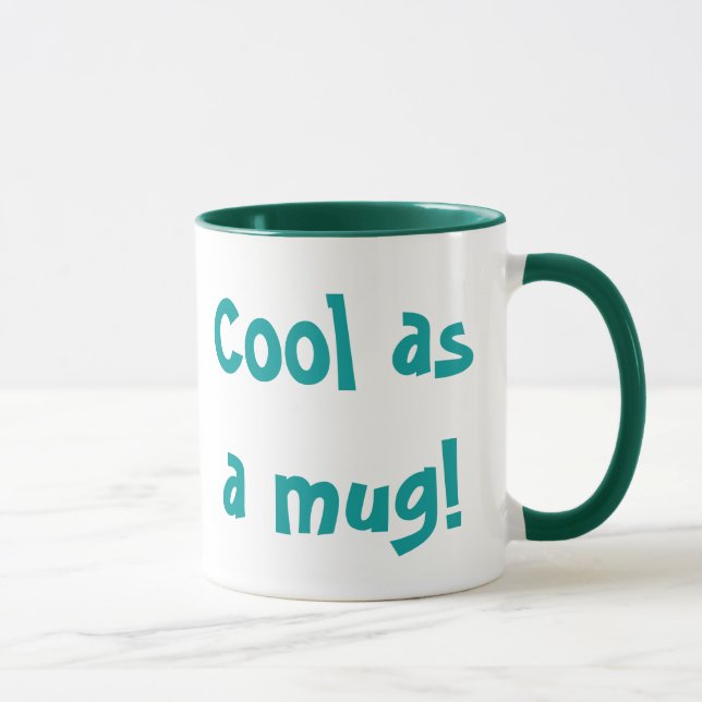 Cool as a mug! mug (Right)