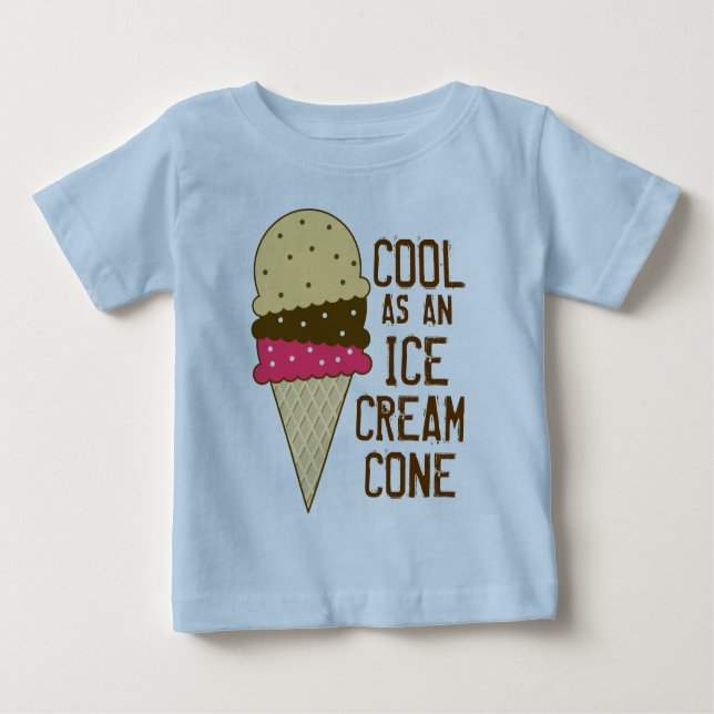 Cool as an Ice Cream Cone Baby T-Shirt (Front)