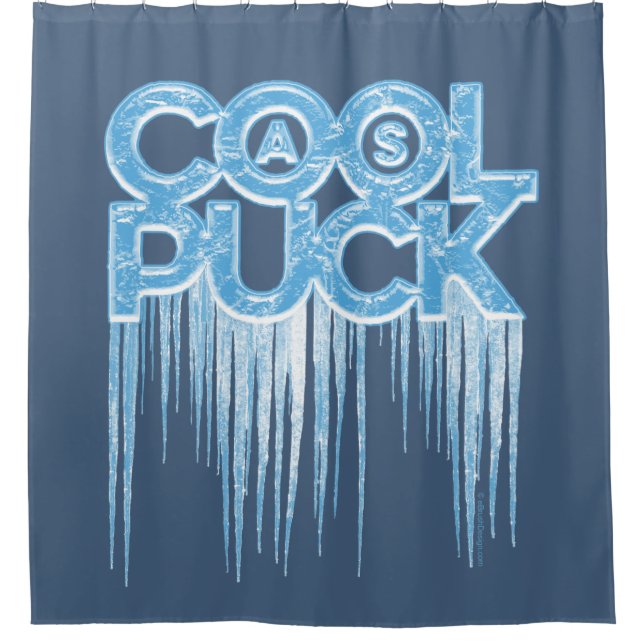 Cool As Puck Shower Curtain (Front)
