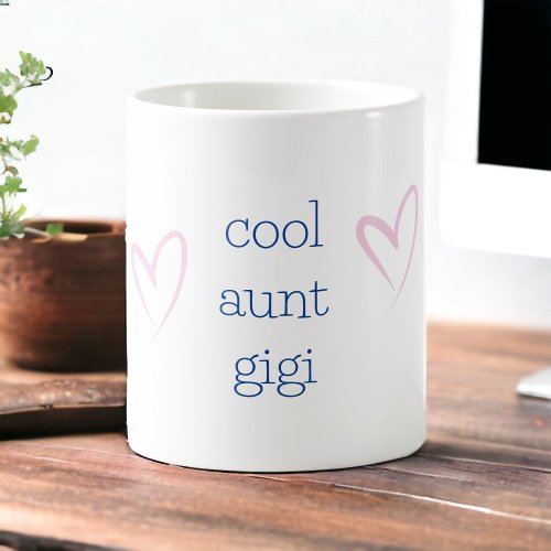 Cool Aunt Best Aunt New Aunt Personalized Coffee Mug