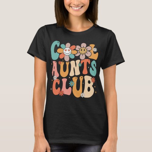 Cool Aunt Club Groovy Retro Aunt Club Aunties T_Shirt