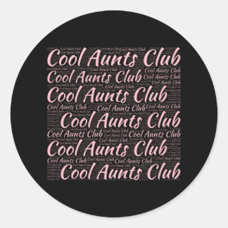 Cool Aunts Club  Classic Round Sticker