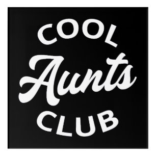 Cool Aunts Club I Acrylic Print