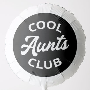 Cool Aunts Club I Balloon