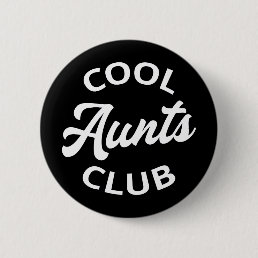 Cool Aunts Club I Button