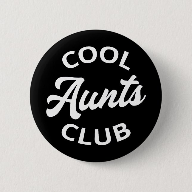 Cool Aunts Club I Button (Front)