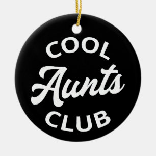 Cool Aunts Club I Ceramic Ornament