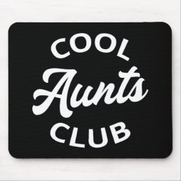 Cool Aunts Club I Mouse Pad