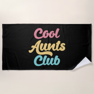 Cool Aunts Club II Beach Towel