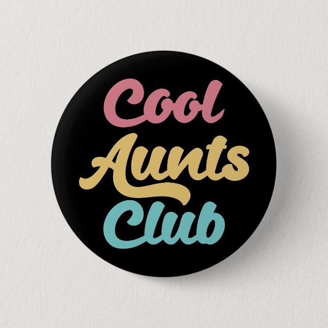 Cool Aunts Club II Button (Front)