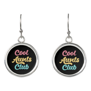 Cool Aunts Club II Earrings