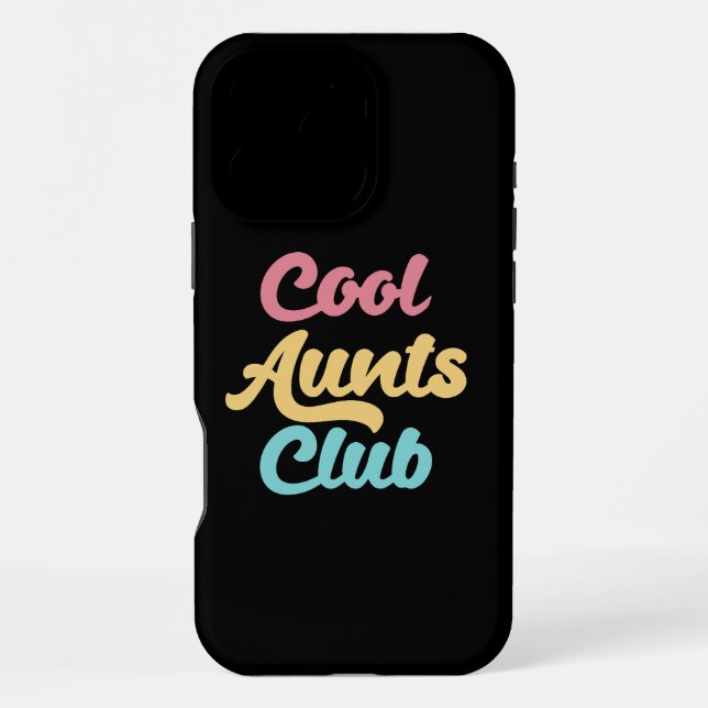 Cool Aunts Club II Iphone Case (Back)
