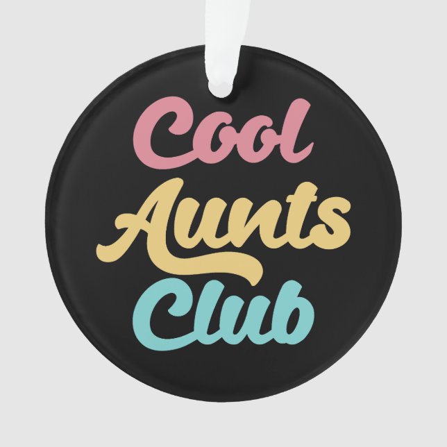 Cool Aunts Club II Ornament (Front)
