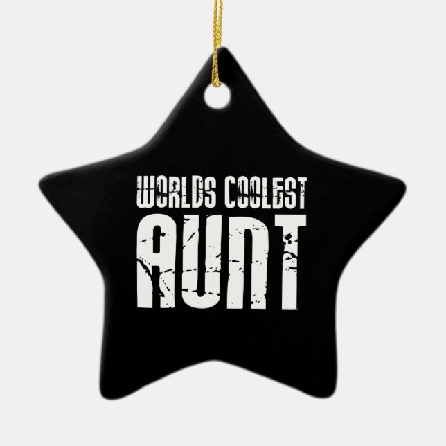 Cool Aunty Aunts Aunties : Worlds Coolest Aunt Ceramic Ornament (Front)