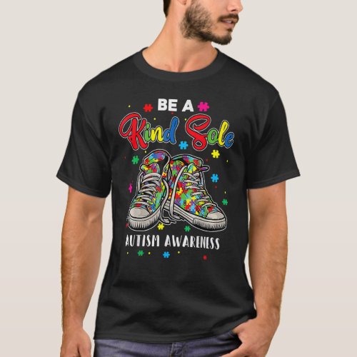 Cool Autism Awareness Be A Kind Sole Rainbow Sneak T_Shirt