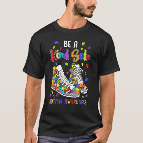 Cool Autism Awareness Be A Kind Sole Rainbow Sneak T_Shirt