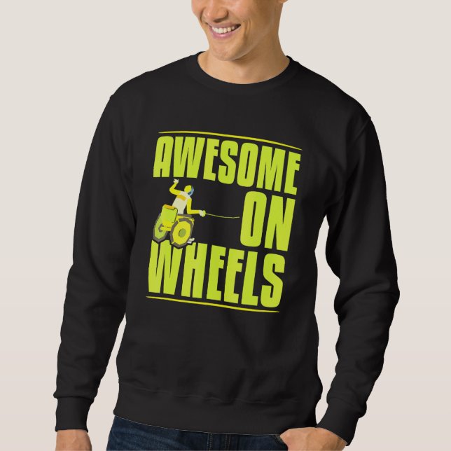 Cool Awesome On Wheels Paralympics Power Caregiver Sweatshirt (Front)
