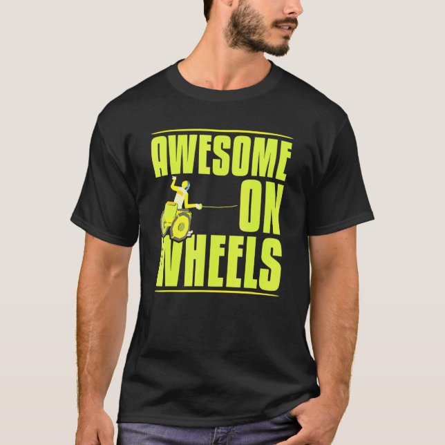 Cool Awesome On Wheels Paralympics Power Caregiver T-Shirt (Front)