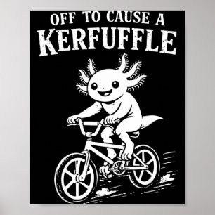 Cool Axolotl Meme Off Cause Kerfuffle Poster
