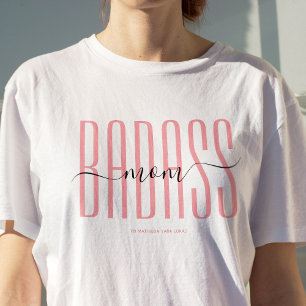 COOL BADASS MOM STRONG MOM SINGLE MOM SCRIPT PINK T-Shirt